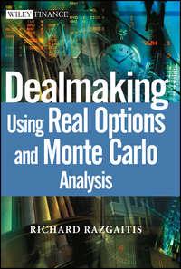 Dealmaking. Using Real Options and Monte Carlo Analysis, Richard  Razgaitis książka audio. ISDN28983573