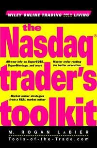 The Nasdaq Trader′s Toolkit - M. LaBier