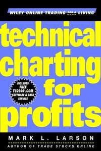 Technical Charting for Profits - Mark Larson