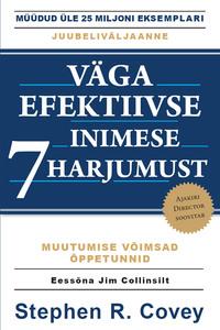 Väga efektiivse inimese 7 harjumust. Tagasipöördumine karakteri eetika juurde - Стивен Кови