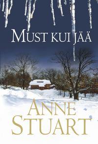 Must kui jää - Anne Stuart