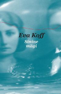 Sinine mägi - Eva Koff