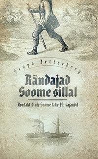 Rändajad Soome sillal. Kontaktid üle Soome lahe 19. sajandil - Seppo Zetterberg