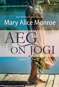 Aeg on jõgi - Mary Alice Monroe