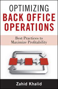 Optimizing Back Office Operations. Best Practices to Maximize Profitability, Zahid  Khalid audiobook. ISDN31218625