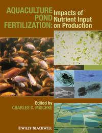 Aquaculture Pond Fertilization. Impacts of Nutrient Input on Production - Charles Mischke