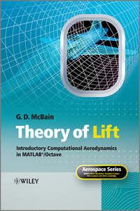 Theory of Lift. Introductory Computational Aerodynamics in MATLAB/Octave,  аудиокнига. ISDN31218873