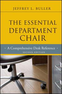 The Essential Department Chair. A Comprehensive Desk Reference - Jeffrey L. Buller
