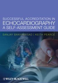 Successful Accreditation in Echocardiography. A Self-Assessment Guide, Sanjay  Banypersad аудиокнига. ISDN31218969