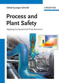 Process and Plant Safety. Applying Computational Fluid Dynamics, Jurgen  Schmidt audiobook. ISDN31219065