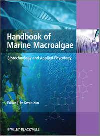 Handbook of Marine Macroalgae. Biotechnology and Applied Phycology - Se-Kwon Kim