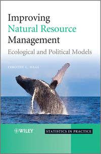 Improving Natural Resource Management. Ecological and Political Models,  аудиокнига. ISDN31219241