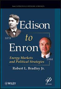 Edison to Enron. Energy Markets and Political Strategies,  аудиокнига. ISDN31219265