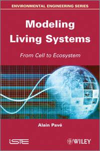 Modeling of Living Systems. From Cell to Ecosystem, Alain  Pave аудиокнига. ISDN31219321