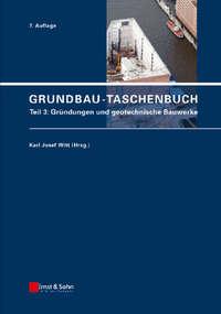 Grundbau-Taschenbuch, Teil 3. Gründungen und geotechnische Bauwerke,  audiobook. ISDN31219401
