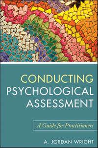 Conducting Psychological Assessment. A Guide for Practitioners,  audiobook. ISDN31219537