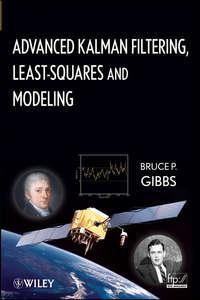 Advanced Kalman Filtering, Least-Squares and Modeling. A Practical Handbook,  audiobook. ISDN31219593