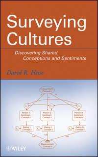 Surveying Cultures. Discovering Shared Conceptions and Sentiments - David Heise