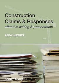 Construction Claims and Responses. Effective Writing and Presentation - Andy Hewitt