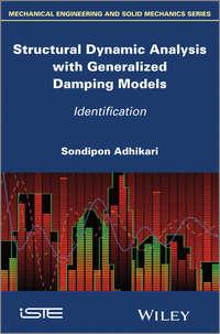 Structural Dynamic Analysis with Generalized Damping Models. Identification - Sondipon Adhikari