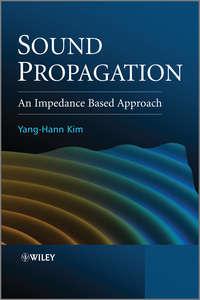 Sound Propagation. An Impedance Based Approach, Yang-Hann  Kim аудиокнига. ISDN31220409
