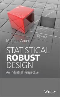 Statistical Robust Design. An Industrial Perspective - Magnus Arner