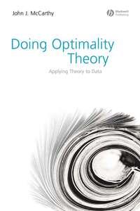 Doing Optimality Theory. Applying Theory to Data - John McCarthy