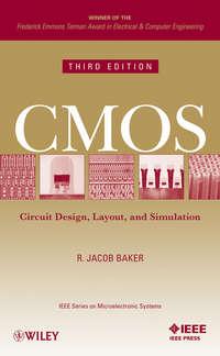 CMOS. Circuit Design, Layout, and Simulation - R. Baker