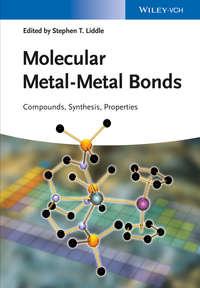 Molecular Metal-Metal Bonds. Compounds, Synthesis, Properties - Stephen Liddle