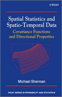 Spatial Statistics and Spatio-Temporal Data. Covariance Functions and Directional Properties - Michael Sherman