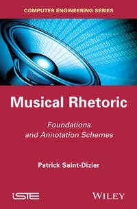 Musical Rhetoric. Foundations and Annotation Schemes, Patrick  Saint-Dizier Hörbuch. ISDN31220889