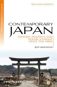 Contemporary Japan. History, Politics, and Social Change since the 1980s, Jeff  Kingston audiobook. ISDN31221033