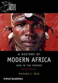 A History of Modern Africa. 1800 to the Present,  аудиокнига. ISDN31221217