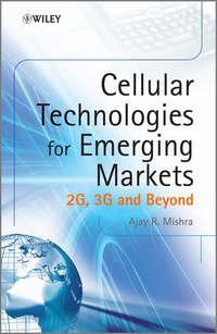 Cellular Technologies for Emerging Markets. 2G, 3G and Beyond,  audiobook. ISDN31221249