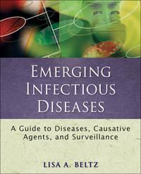 Emerging Infectious Diseases. A Guide to Diseases, Causative Agents, and Surveillance,  аудиокнига. ISDN31221881