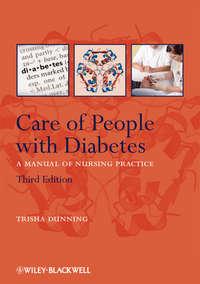 Care of People with Diabetes. A Manual of Nursing Practice - Trisha Dunning