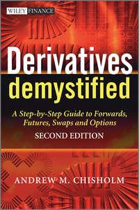 Derivatives Demystified. A Step-by-Step Guide to Forwards, Futures, Swaps and Options,  audiobook. ISDN31222569