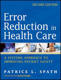 Error Reduction in Health Care. A Systems Approach to Improving Patient Safety,  аудиокнига. ISDN31222593