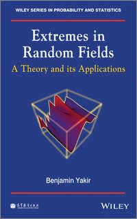 Extremes in Random Fields. A Theory and Its Applications, Benjamin  Yakir аудиокнига. ISDN31222609