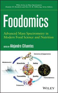 Foodomics. Advanced Mass Spectrometry in Modern Food Science and Nutrition - Alejandro Cifuentes