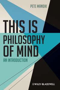 This is Philosophy of Mind. An Introduction - Pete Mandik