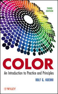 Color. An Introduction to Practice and Principles - Rolf Kuehni