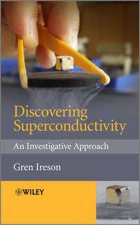 Discovering Superconductivity. An Investigative Approach, Gren  Ireson аудиокнига. ISDN31223233