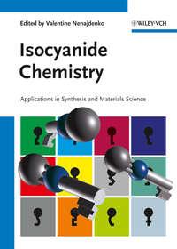 Isocyanide Chemistry. Applications in Synthesis and Material Science, V.  Nenajdenko audiobook. ISDN31223425