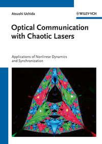 Optical Communication with Chaotic Lasers. Applications of Nonlinear Dynamics and Synchronization, Atsushi  Uchida audiobook. ISDN31223433