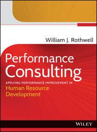 Performance Consulting. Applying Performance Improvement in Human Resource Development,  audiobook. ISDN31223473