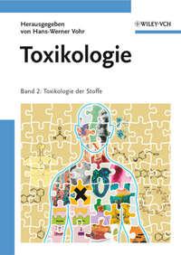 Toxikologie. Band 2 - Toxikologie der Stoffe, Hans-Werner  Vohr audiobook. ISDN31223585