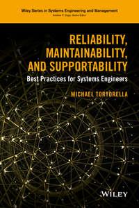 Reliability, Maintainability, and Supportability. Best Practices for Systems Engineers, Michael  Tortorella аудиокнига. ISDN31223625
