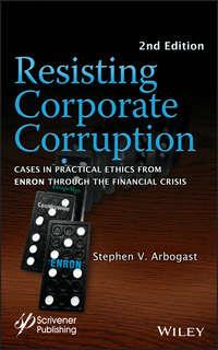 Resisting Corporate Corruption. Cases in Practical Ethics From Enron Through The Financial Crisis,  audiobook. ISDN31223745