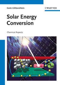 Solar Energy Conversion. Chemical Aspects - Gertz Likhtenshtein